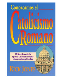 Rick Jones — Conozcamos El Catolicismo Romano