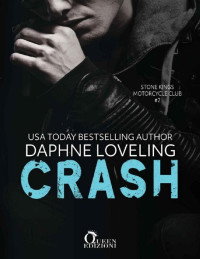 Daphne Loveling — (Stone Kings Motorcycle club 02) Crash