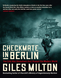 Giles Milton — Checkmate in Berlin