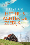 Jetty Hage — Het huis achter de zeedijk