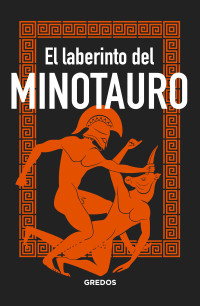 Bernardo Souvirn; — El laberinto del MINOTAURO