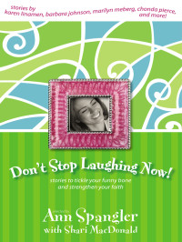 Zondervan;Ann Spangler;Shari MacDonald; — Don't Stop Laughing Now!