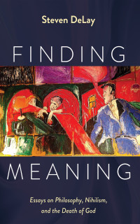 Steven DeLay; — Finding Meaning