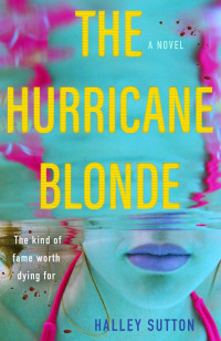 Halley Sutton — The Hurricane Blonde