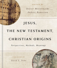 Dieter Mitternacht;Anders Runesson; — Jesus, the New Testament, and Christian Origins