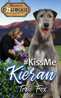 Torie Fox — #KissMeKieran (Dogwood, Colorado 15)