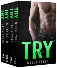 Nella Tyler — Try - The Complete Romance Series