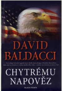 Baldacci_David — Baldacci_David - Sean King a Michelle Maxwellova 3 - Chytremu napovez