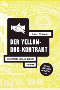 Ross Thomas; — Der Yellow-Dog-Kontrakt