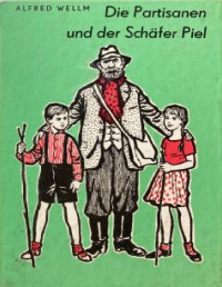 Alfred Wellm — Die Partisanen und der Schäfer Piel