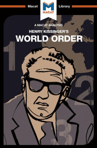 Bryan Gibson — Henry Kissinger’s World Order: Reflections on the Character of Nations and the Course of History