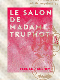 Fernand Kolney — Le Salon de Madame Truphot