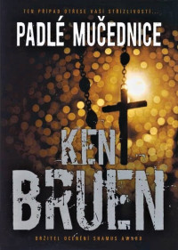 Ken Bruen — Padlé mučednice