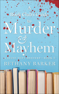 Bethany Barker — A Book Club's Guide to Murder & Mayhem