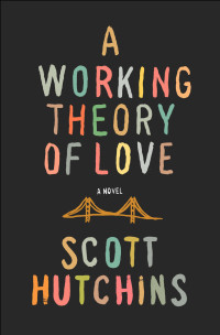 Scott Hutchins — A Working Theory of Love
