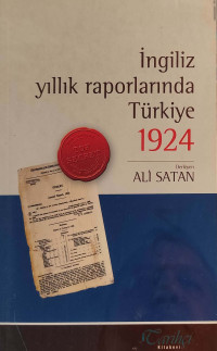 Ali Satan — İngiliz Yıllık Raporlarında Türkiye 1924