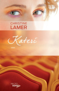Lamer, Christine [Lamer, Christine] — Kateri - 01