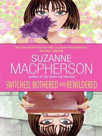 Suzanne Macpherson  — Switched, Bothered and Bewildered