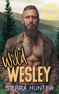 Sierra Hunter — Wild Wesley: The Mountain Men of Spruce Ridge Book 5