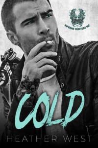 Heather West — Cold: A Motorcycle Club Romance (Inferno Hunters MC)