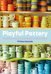 Viviana Matsuda — Playful Pottery