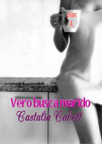 Castalia Cabott — Vero busca marido