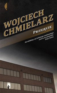 Wojciech Chmielarz — Mortka 03. Przejęcie