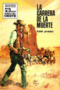 Fidel Prado — La carrera de la muerte (2ª Ed.)