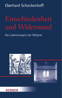 Schockenhoff, Eberhard — Eberhard Schockenhoff Entschiedenheit und Widerstand