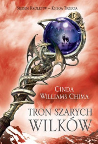 Cinda Williams Chima — Tron Szarych Wilków