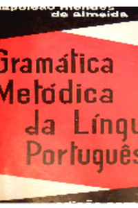 NAPOLEÃO MENDES DE ALMEIDA — GRAMÁTICA METóDICA DA LíNGUA PORTUGUESA