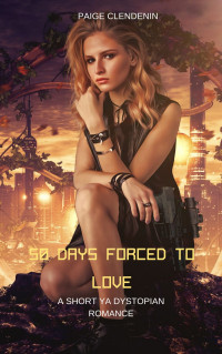 Paige Clendenin — Fifty Days Forced to Love