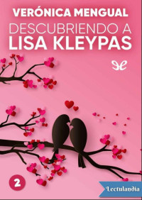 Verónica Mengual — Descubriendo a Lisa Kleypas