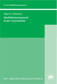 Edgar E. Schaetzing — Qualitätsmanagement in der Gastronomie