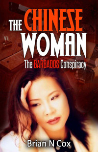 Cox, Brian — [Li Mei Spy Action 01] • The Chinese Woman · The Barbados Conspiracy