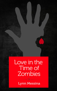  — Love in the Time of Zombies