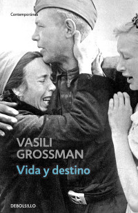 Vasili Grossman — Vida y destino