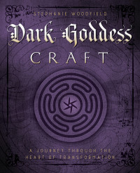 Stephanie Woodfield — Dark Goddess Craft