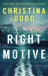 Christina Dodd [Dodd, Christina] — Right Motive (Murder in Alaska #0.5)