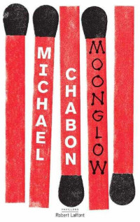 Michael Chabon — Moonglow (French version)