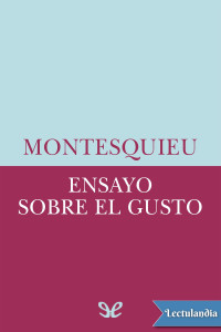 Montesquieu — Ensayo sobre el gusto