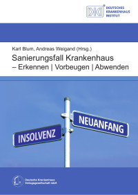 Karl Blum & Andreas Weigand — Sanierungsfall Krankenhaus