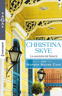 Christina Skye — Harbor House Café L'intégrale