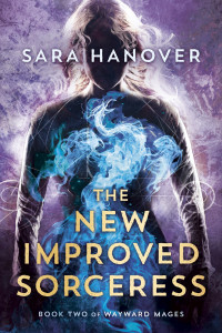 Sara Hanover; — The New Improved Sorceress