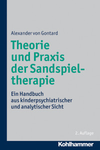 Alexander von Gontard — Theorie und Praxis der Sandspieltherapie