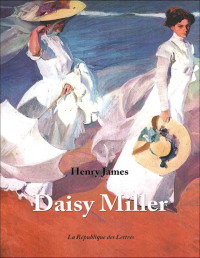 Henry James — Daisy Miller