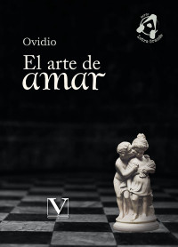 Ovidio; — El arte de amar