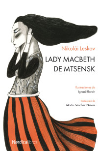 Leskov, Nikolái — Lady Macbeth de Mtsensk (Ilustrados) (Spanish Edition)