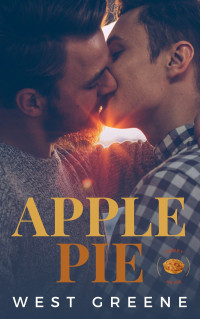 West Greene — Apple Pie: Short MM Romance