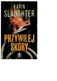 Przywilej skóry — Karin Slaughter - Hrabstwo Grant 06